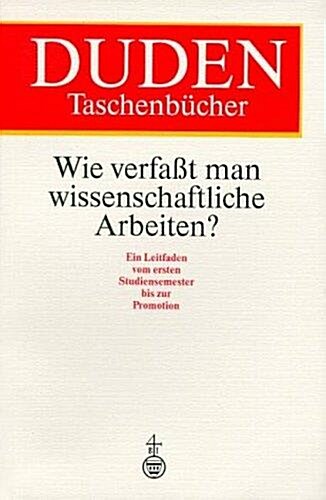 [중고] Duden Taschenbücher, Wie verfaßt man wissenschaftliche Arbeiten?