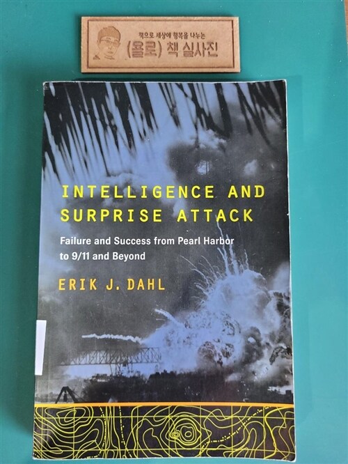 [중고] Intelligence and Surprise Attack: Failure and Success from Pearl Harbor to 9/11 and Beyond (Paperback)