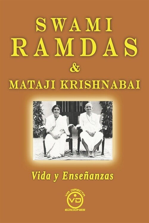 Swami Ramdas & Mataji Krishnabai: Vida y Ense?nzas (Paperback)