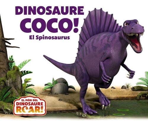 DINOSAURE COCO! EL SPINOSAURUS (Paperback)