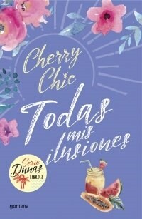 TODAS MIS ILUSIONES (Paperback)