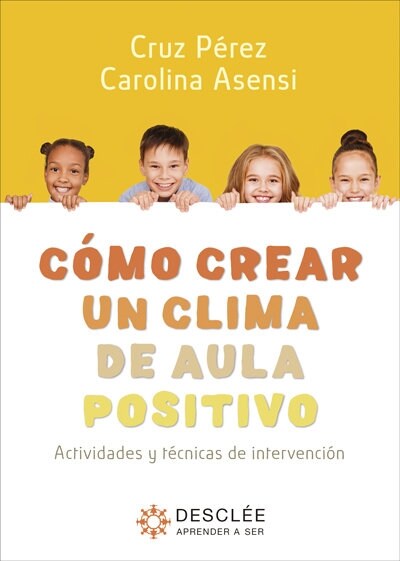 COMO CREAR UN CLIMA DE AULA POSITIVO (Paperback)