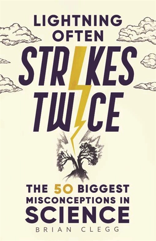 Lightning Often Strikes Twice : The 50 Biggest Misconceptions in Science (Hardcover)