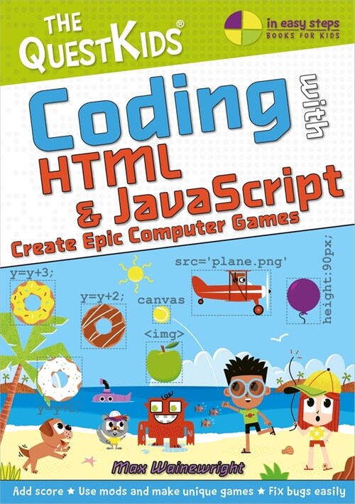 Coding with HTML & JavaScript - Create Epic Computer Games : The QuestKids do Coding (Paperback)