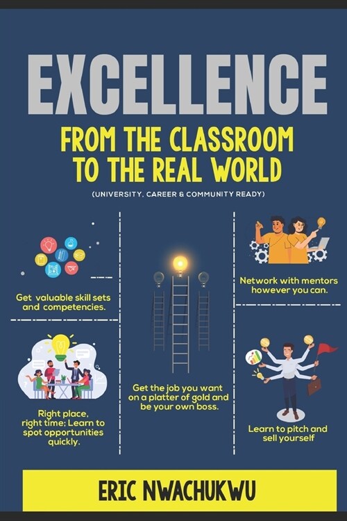 Excellence: From the Classroom to the Real World (Paperback)
