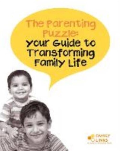 The Parenting Puzzle : Your Guide to Transforming Family Life (Paperback, 7 ed)