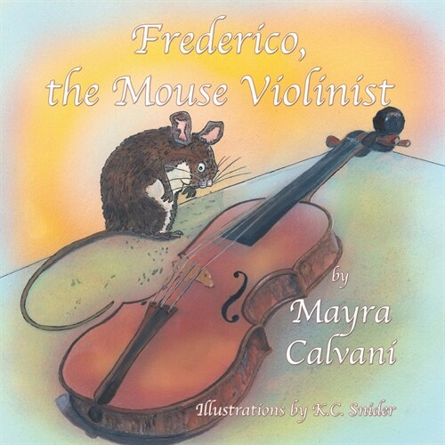 Frederico the Mouse Violinist: Learn the Parts of the Violin (Paperback)