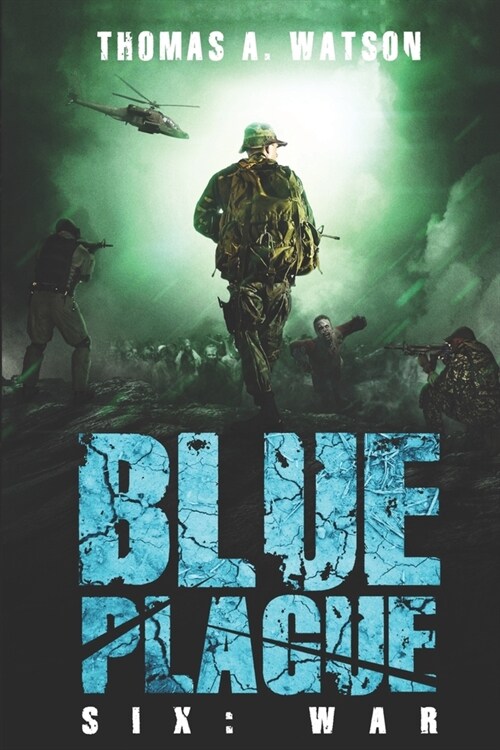 Blue Plague: War: A Zombie Apocalypse Thriller (Book 6) (Paperback)
