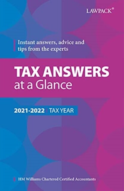 Tax Answers at a Glance 2021/22 : Instant answers, advice and tips from the experts (Paperback, 20 New edition)