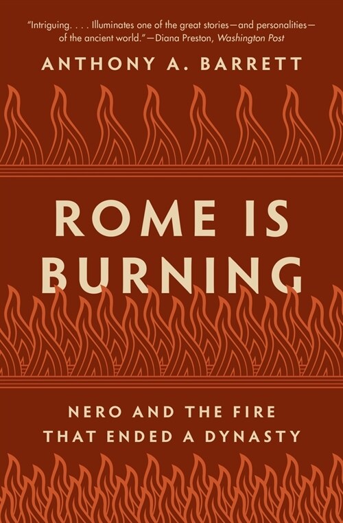 Rome Is Burning: Nero and the Fire That Ended a Dynasty (Paperback)