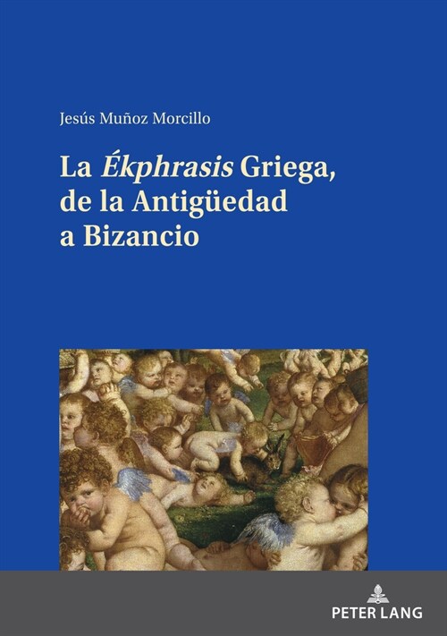 La ?phrasis Griega, de la Antigueedad a Bizancio (Hardcover)