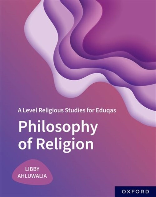 A Level Religious Studies for Eduqas: Philosophy of Religion (Paperback, 1)