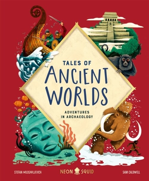 Tales of Ancient Worlds : Adventures in Archaeology (Hardcover)