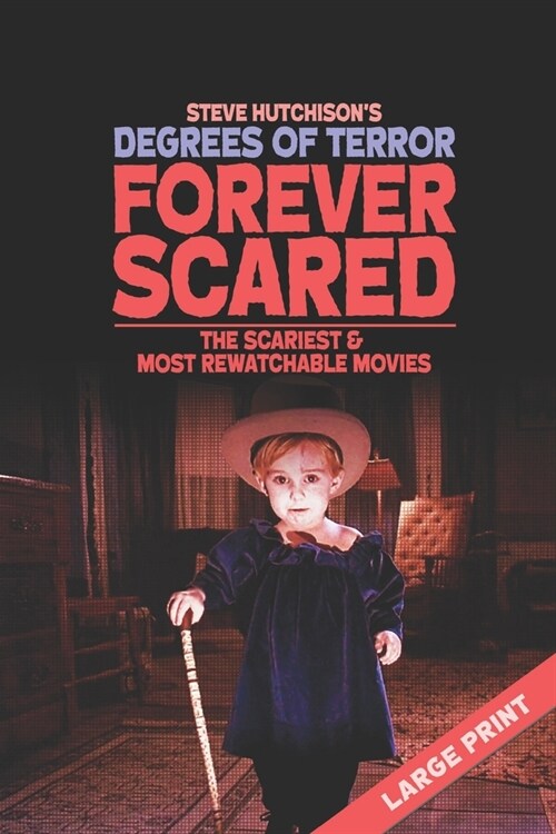 Forever Scared: The Scariest and Most Rewatchable Movies (Large Print) (Paperback)