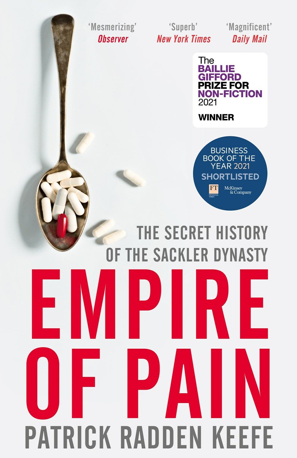 Empire of Pain : The Secret History of the Sackler Dynasty (Paperback)