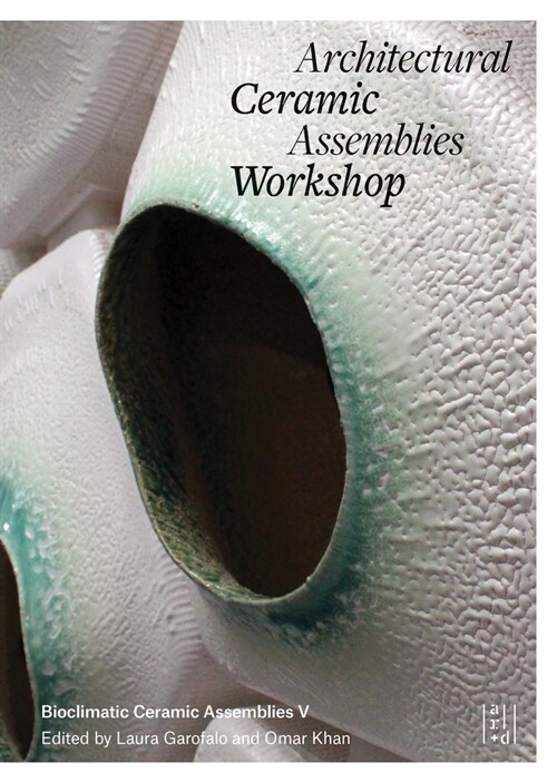 Architectural Ceramic Assemblies Workshop V (Paperback)