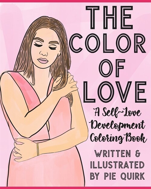 The Color of Love: A Self-Love Development Coloring Book (Paperback)