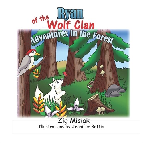 Ryan of the Wolf Clan: Adventures in the Forest (Paperback)