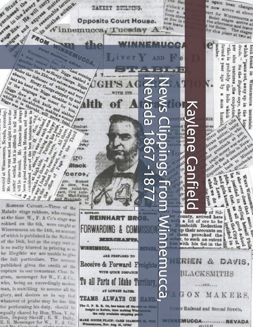 News Clippings from Winnemucca, Nevada 1867 -1877 (Paperback)