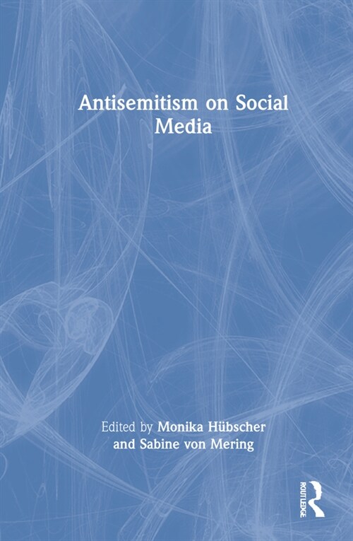 Antisemitism on Social Media (Hardcover)