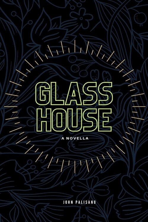 Glass House: A novella (Paperback)