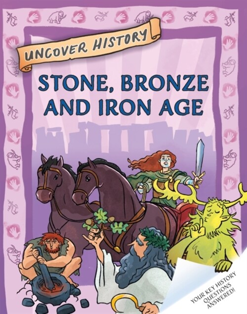 Uncover History: Stone, Bronze and Iron Age (Hardcover)