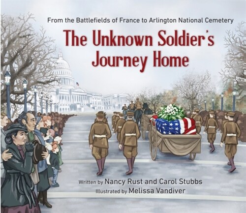 THE UNKNOWN SOLDIER S JOURNEY HOME (Hardcover)