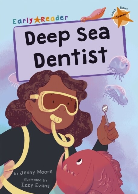 Deep Sea Dentist : (Orange Early Reader) (Paperback)