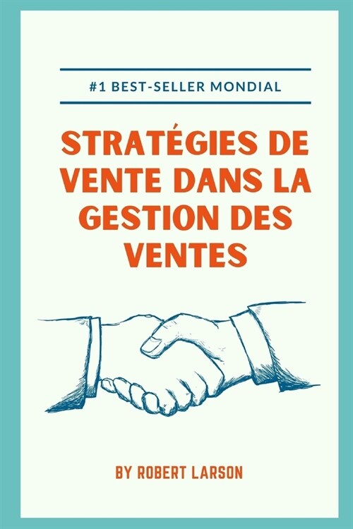 Strat?ies de vente dans la gestion des ventes (Paperback)