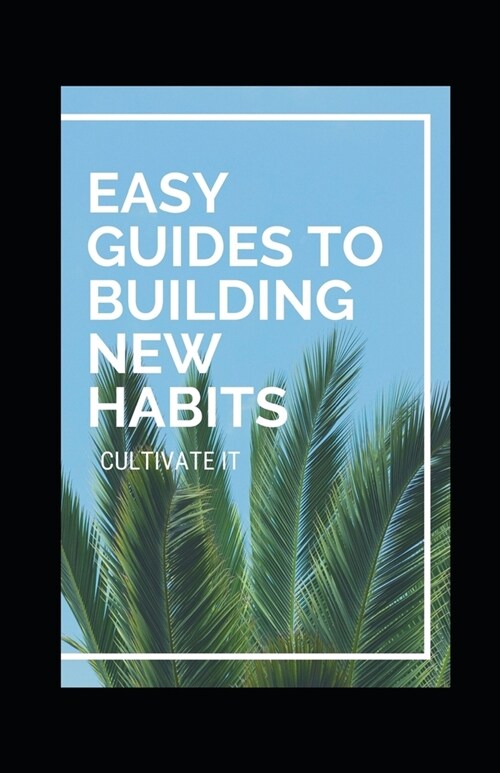 Easy Guіdеѕ tо Buіldіng Nеw Habits (Paperback)