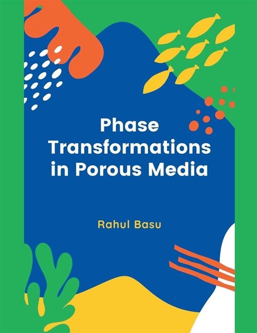 Phase Transformations in Porous Media (Paperback)