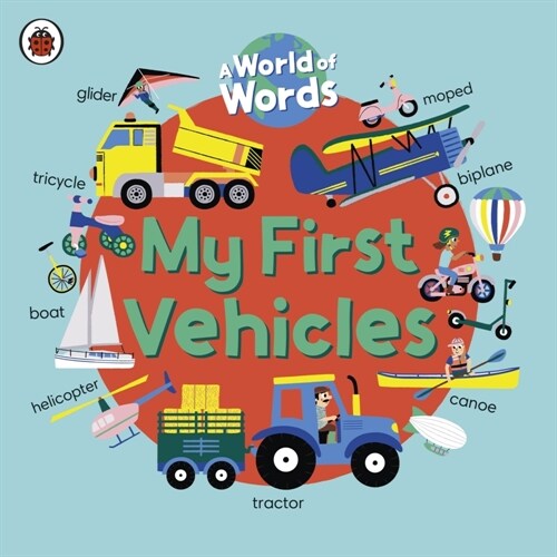 My First Vehicles : A World of Words (Board Book)