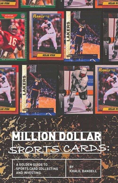 Million Dollar Sports Cards: A Golden Guide to Sports Card Collecting and Investing (Paperback)