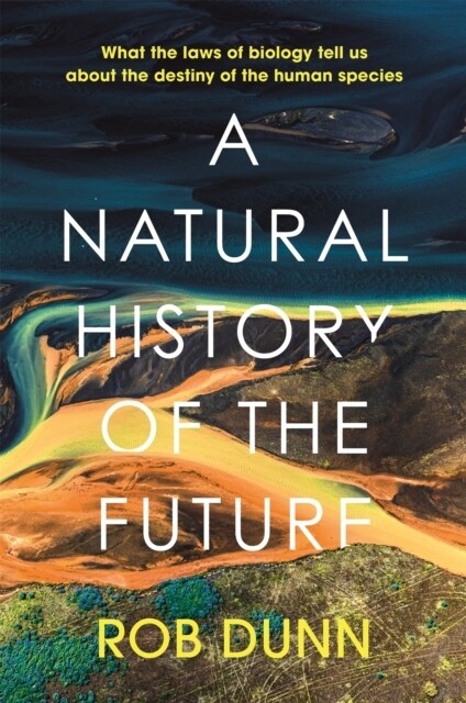 A Natural History of the Future (Paperback)