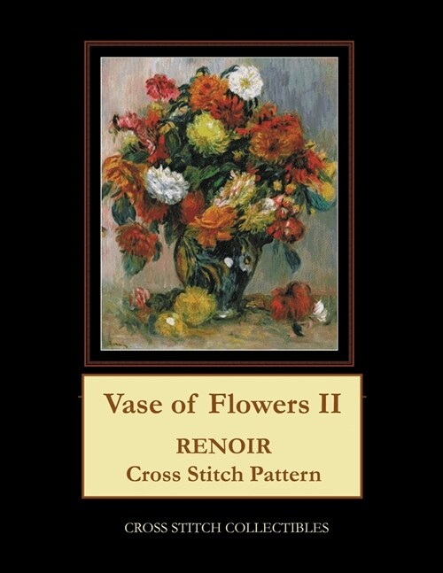 Vase of Flowers II: Renoir Cross Stitch Pattern (Paperback)