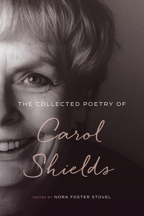 The Collected Poetry of Carol Shields (Hardcover)