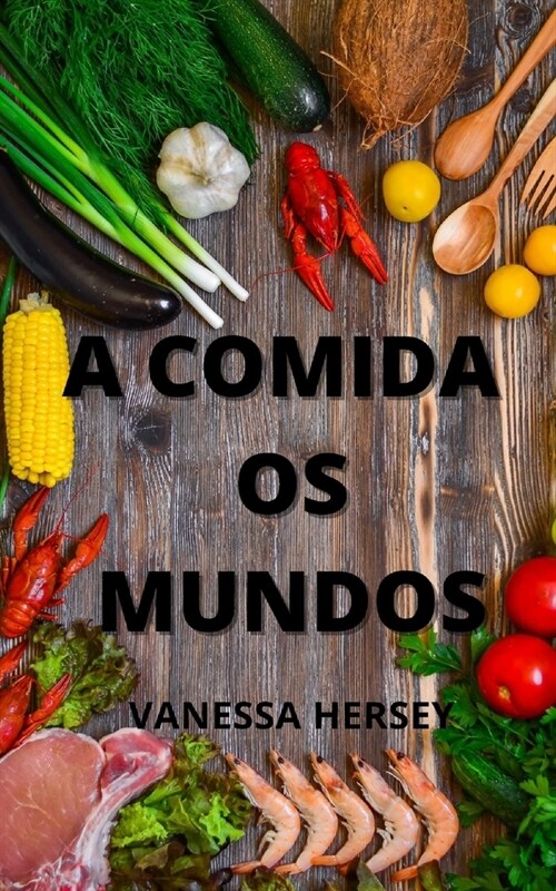 A Comida OS Mundos (Paperback)