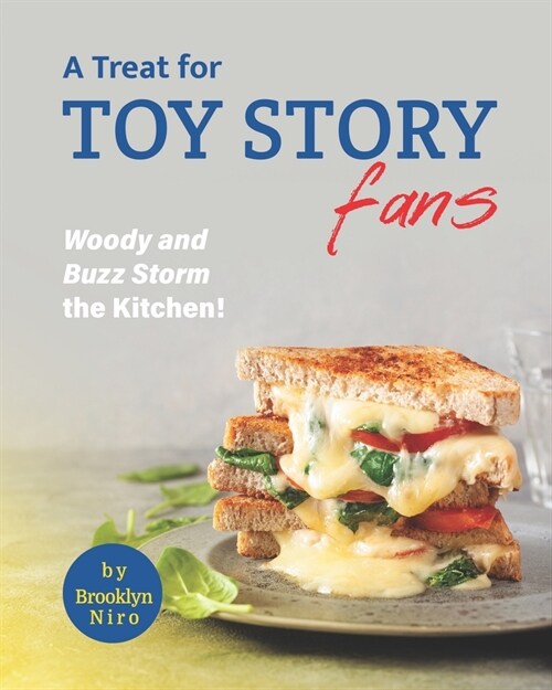 A Treat for Toy Story Fans: Woody and Buzz Storm the Kitchen! (Paperback)