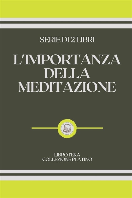 LImportanza Della Meditazione: serie di 2 libri (Paperback)