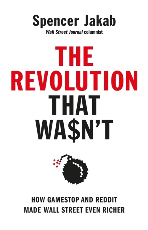 The Revolution That Wasnt : How GameStop and Reddit Made Wall Street Even Richer (Hardcover)