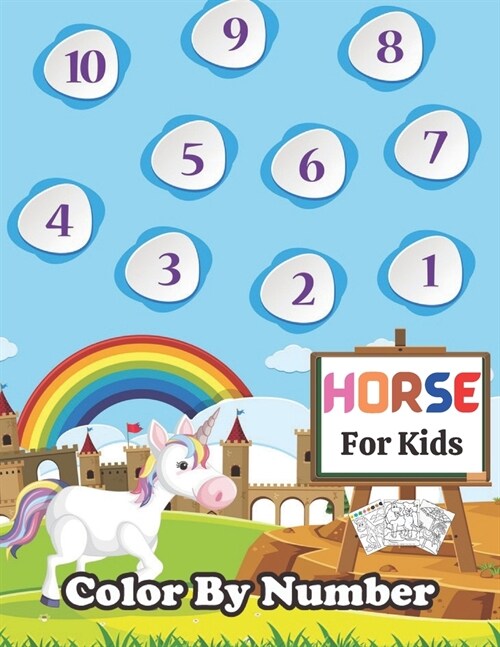 Horse color by number books for kids: Kids Color By Numbers Coloring Book For Horse (Paperback)