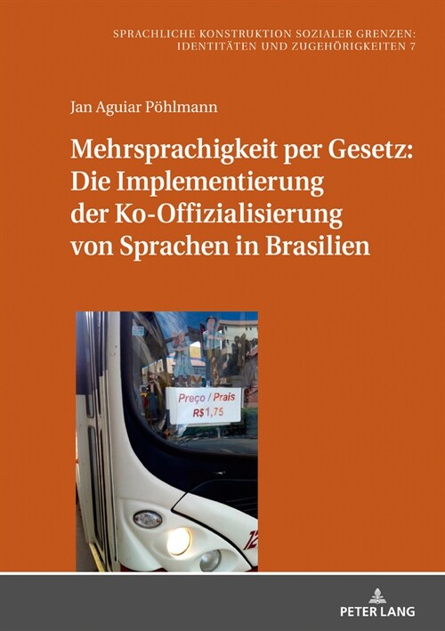 Mehrsprachigkeit Per Gesetz: Die Implementierung Der Ko-Offizialisierung Von Sprachen in Brasilien (Hardcover)