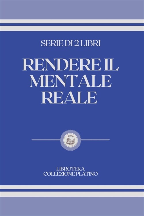 Rendere Il Mentale Reale: serie di 2 libri (Paperback)