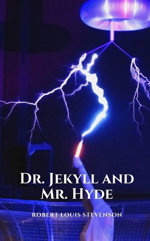 Dr. Jekyll and Mr. Hyde: A scientists experiment captured in a great classic mystery story (Paperback)