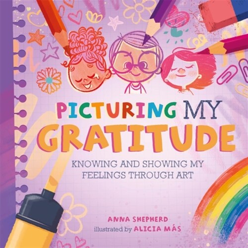 All the Colours of Me: Picturing My Gratitude : Knowing and showing my feelings through art (Hardcover)