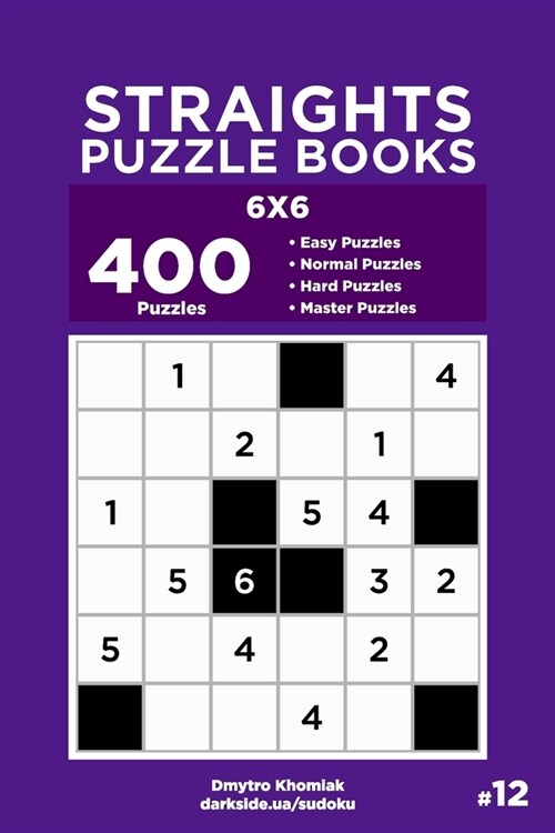 Straights Puzzle Books - 400 Easy to Master Puzzles 6x6 (Volume 12) (Paperback)