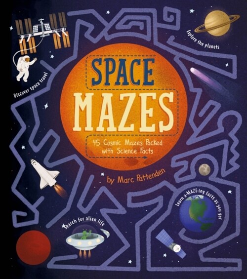 Space Mazes : 45 Cosmic Mazes Packed with Science Facts (Paperback)
