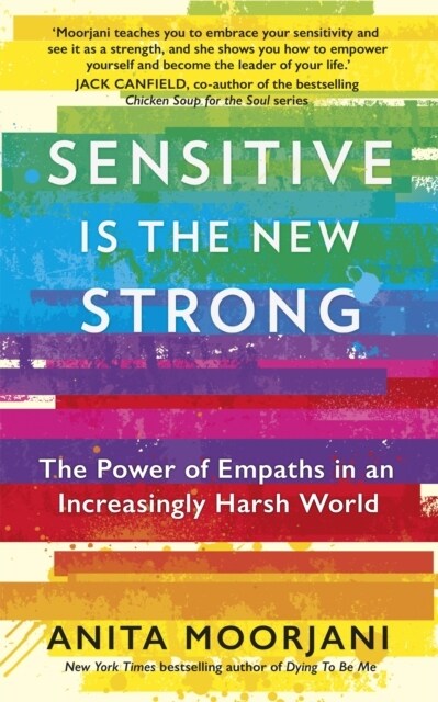 Sensitive is the New Strong : The Power of Empaths in an Increasingly Harsh World (Paperback)