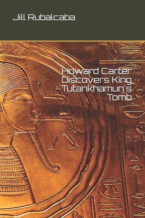 Howard Carter Discovers King Tutankhamuns Tomb (Paperback)