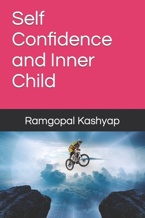 Self Confidence and Inner Child (Paperback)